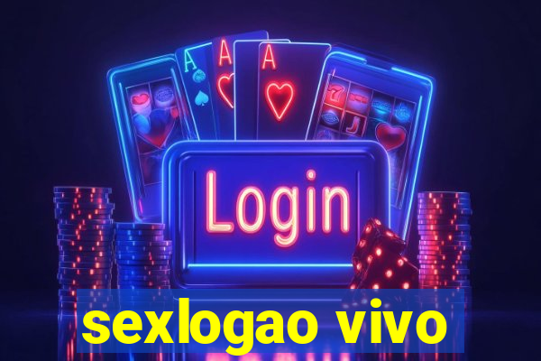 sexlogao vivo